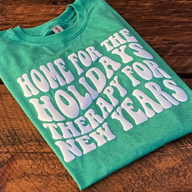Home For The Holidays Therapy For The New Years Puff Print Graphic Tee - Large