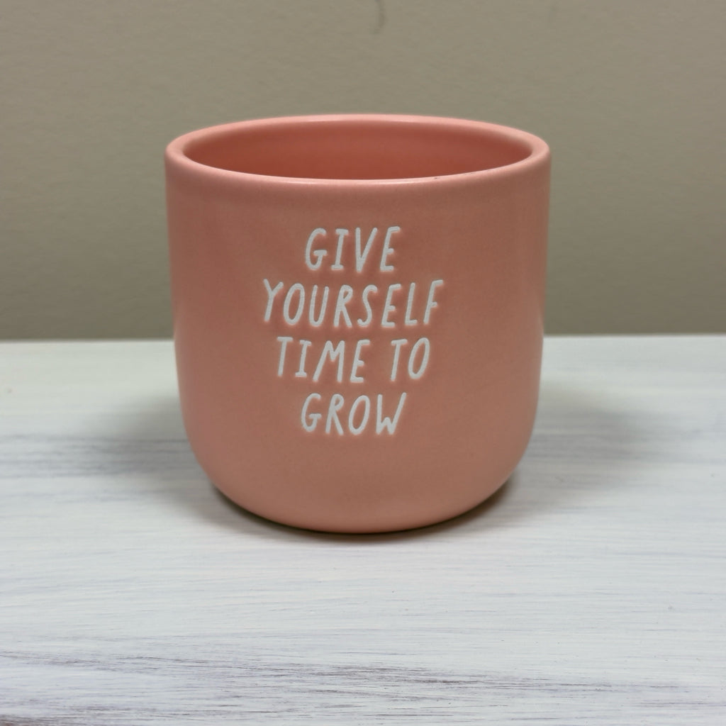 Give Yourself Time To Grow Planter