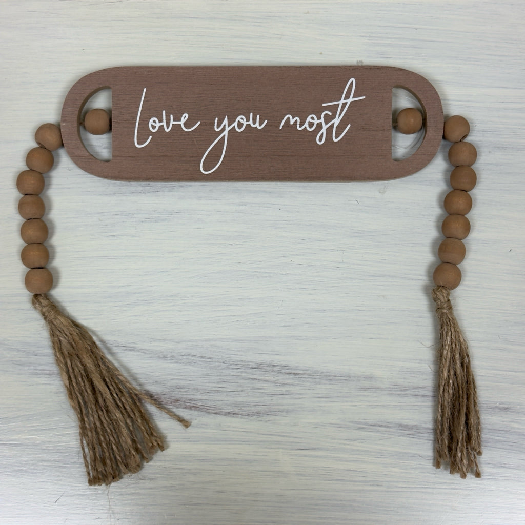 Love You The Most Decorative Sign