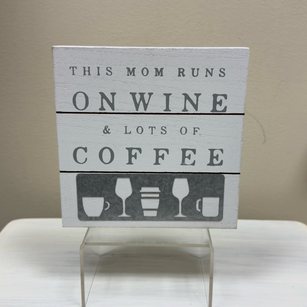 This Mom Runs On Wine & Lots Of Coffee Box Sign