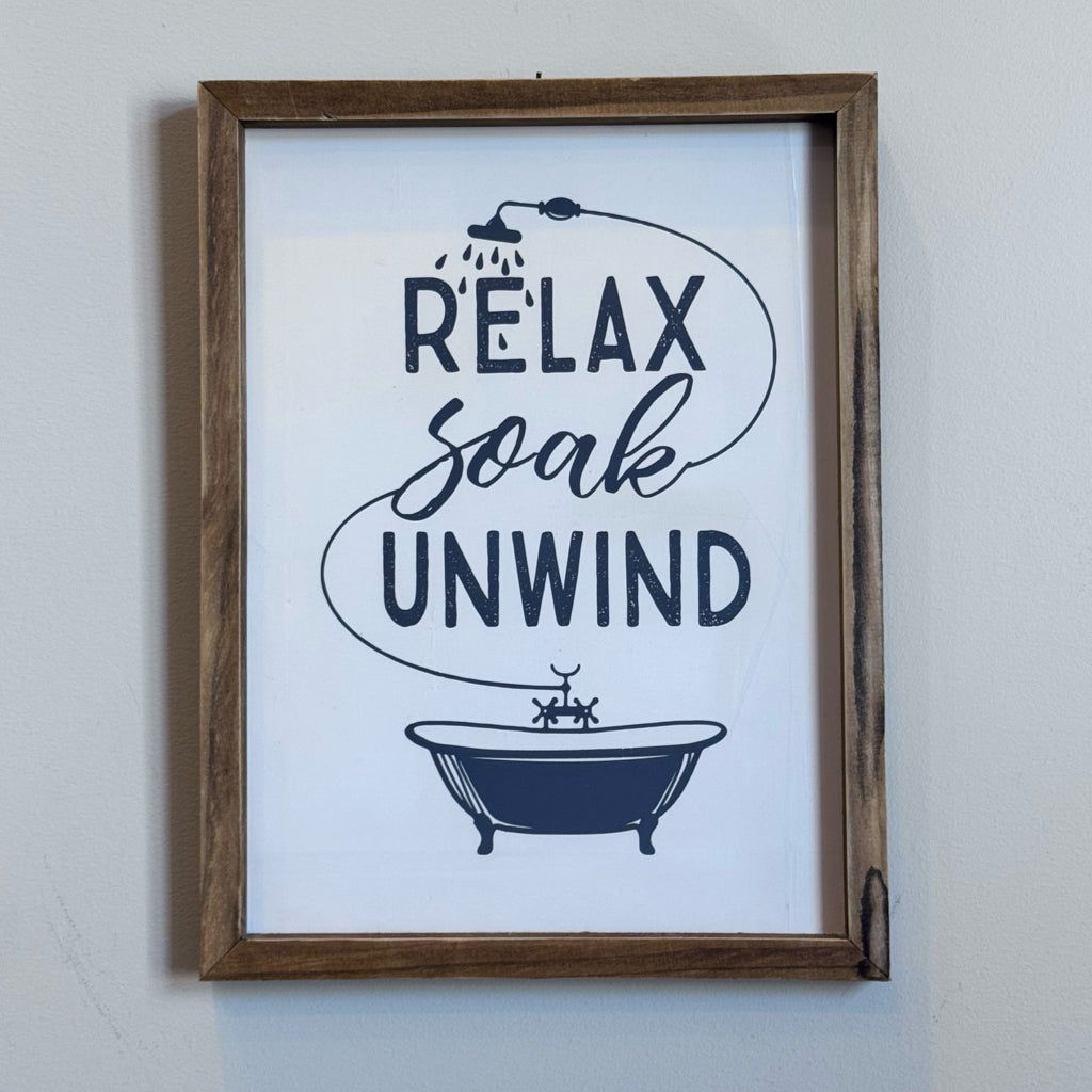 Relax Soak Unwind Bathroom Sign