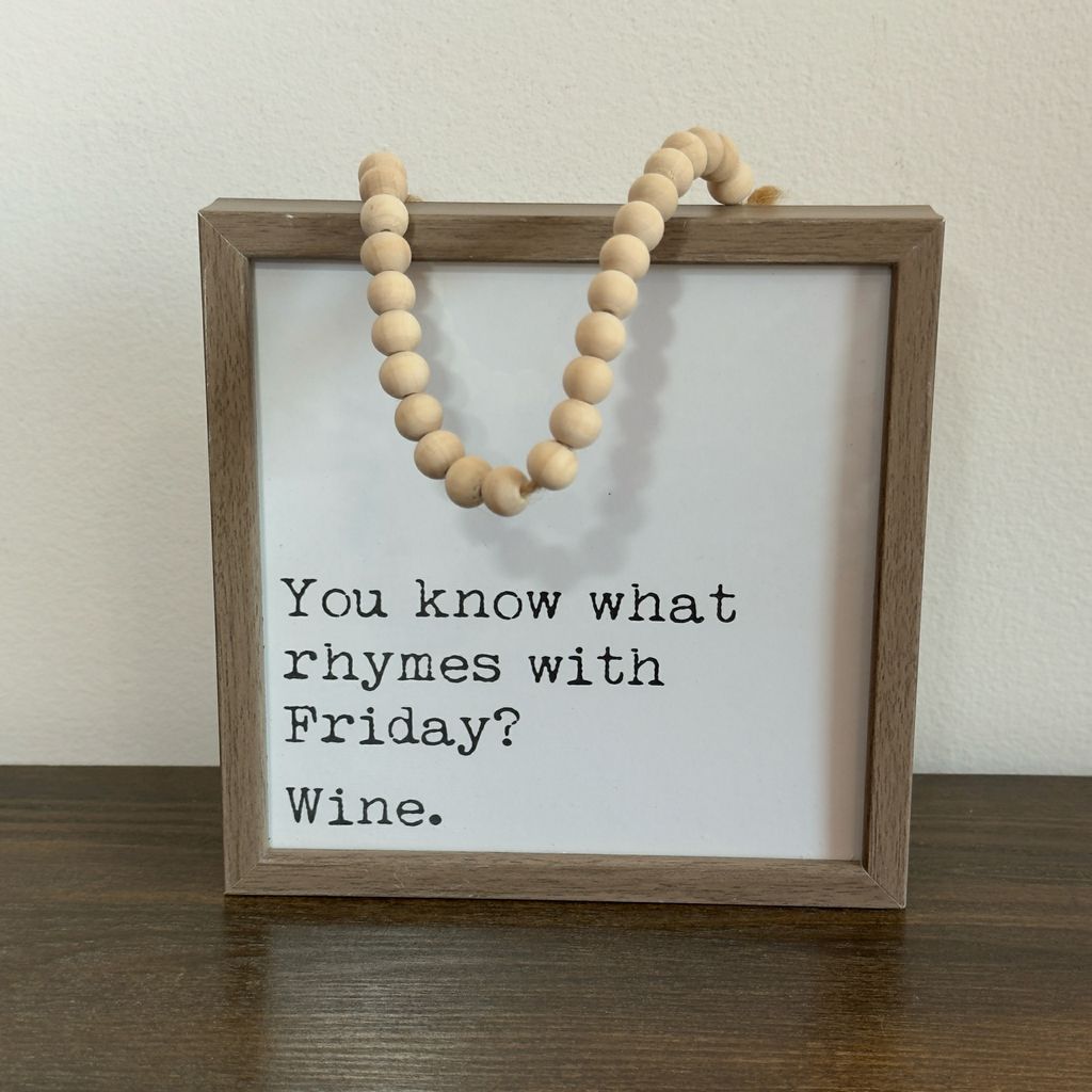 You Know What Rhymes With Friday? Wine Sign