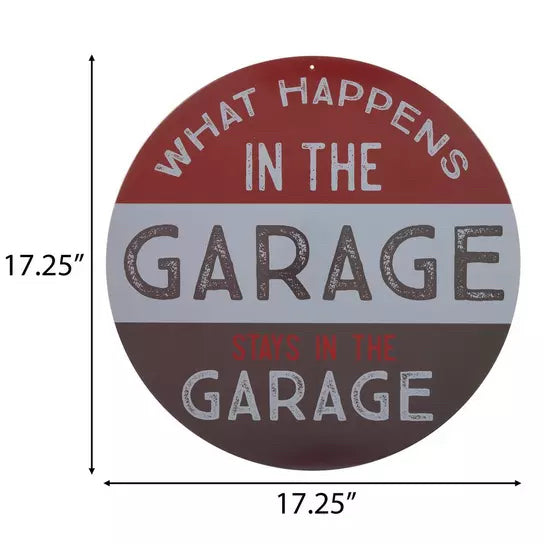 What Happens In The Garage Round Metal Sign
