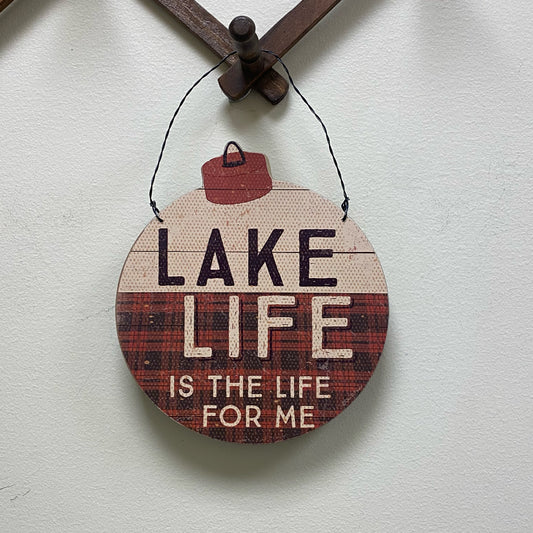 Lake Life Is The Life For Me Hanging Sign