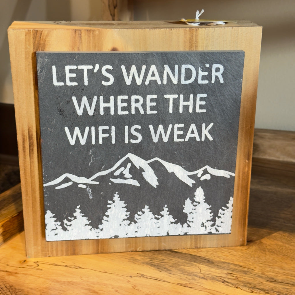 Let's Wander Where The Wifi Is Weak Sign