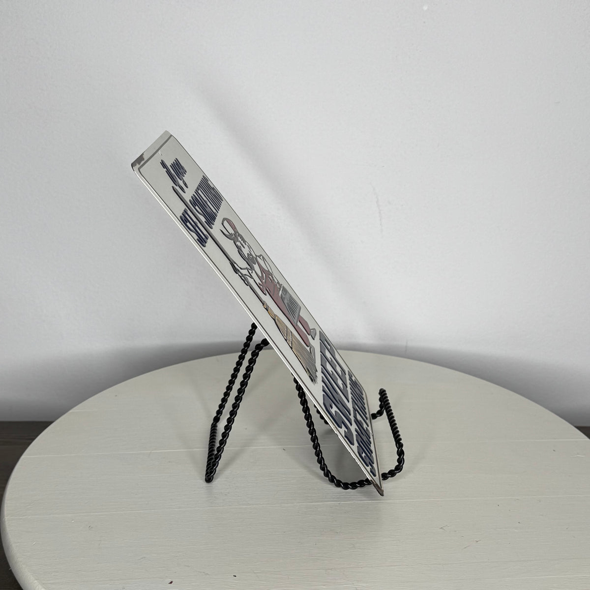 If You See Something Sweep Something Metal Sign