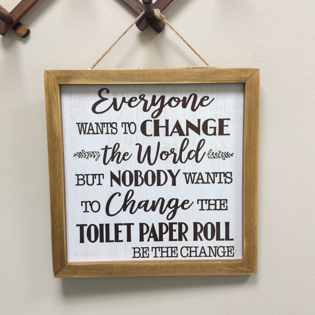 Change The Toilet Paper Roll Wood Wall Decor