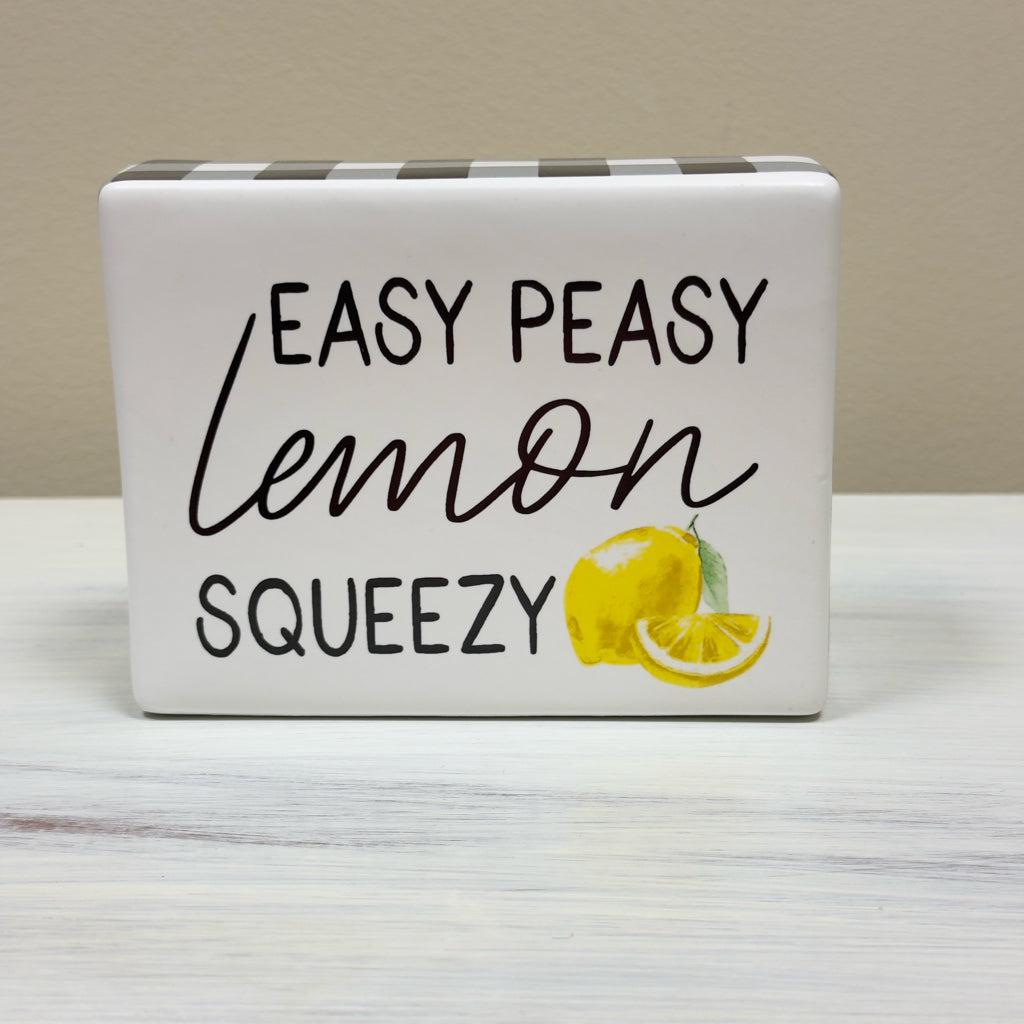 Easy Peasy Lemon Squeezy Block Sign