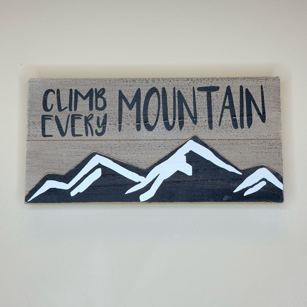 Climb Every Mountain Box Sign