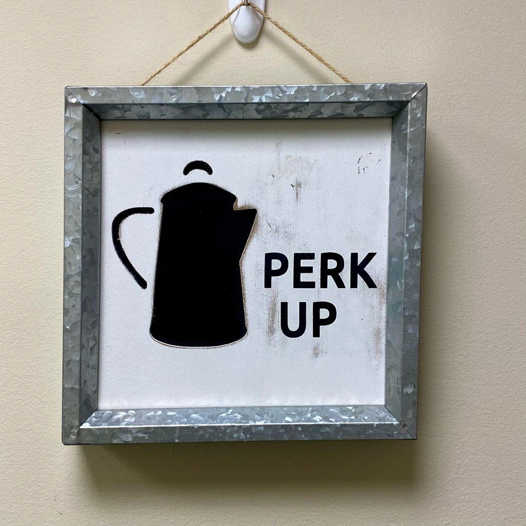 Perk Up Coffee Kettle Sign