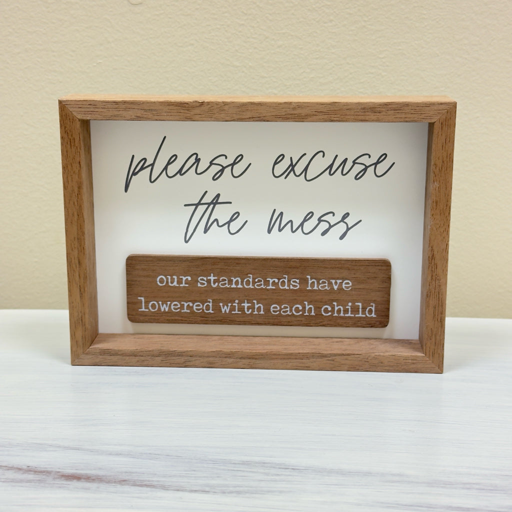 Excuse The Mess Box Sign