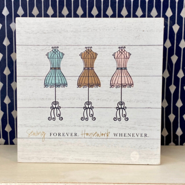 Sewing Forever Housework Whenever Box Sign