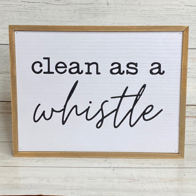 Clean As A Whistle Sign