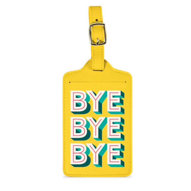 Bye Bye Bye Wander Ware Luggage Tag