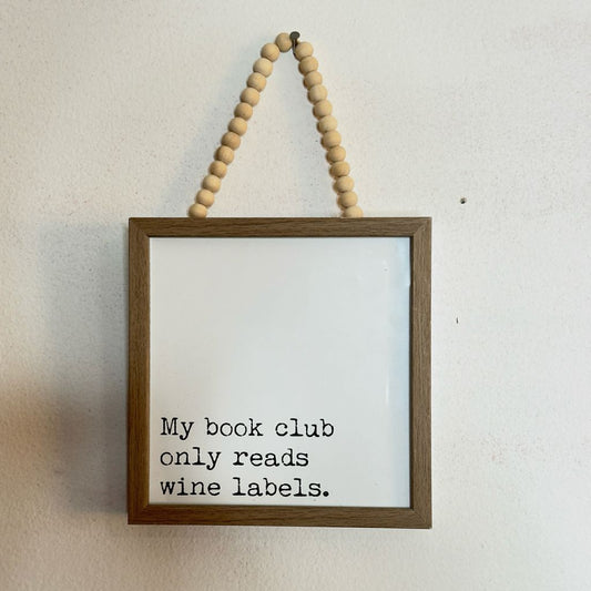 My Book Club Only Reads Wine Labels Hanging Sign
