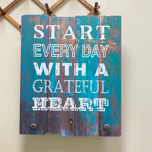 Start Every Day With A Grateful Heart Sign & Coat Hook