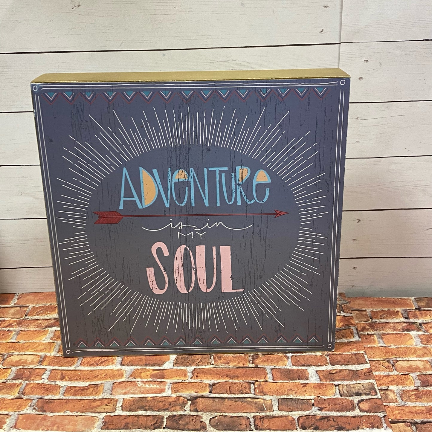 Adventure is in my Soul Block Sign