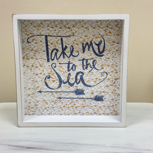 Take Me To The Sea Block Sign