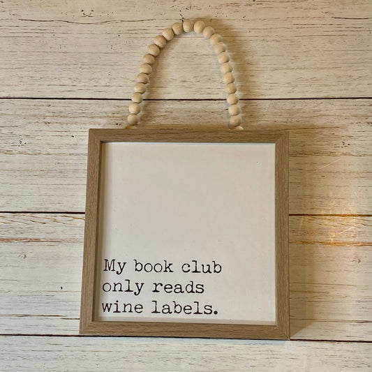 My Book Club Only Reads Wine Labels Hanging Sign