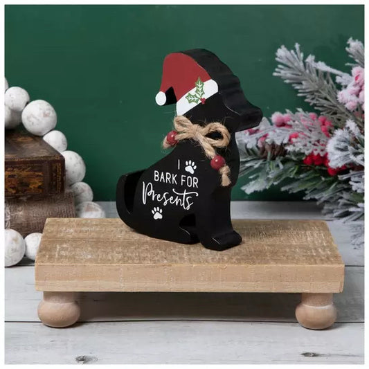 I Bark For Presents Dog Wood Decor