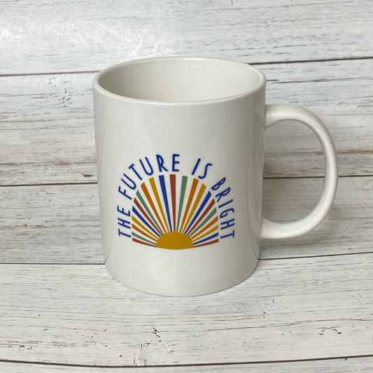 The Future Is Bright Mug