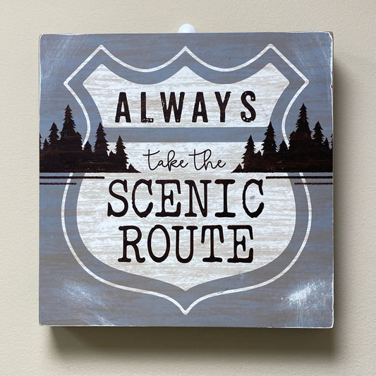 Always Take the Scenic Route Box Sign