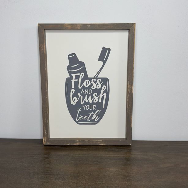 Floss And Brush Your Teeth Bathroom Sign