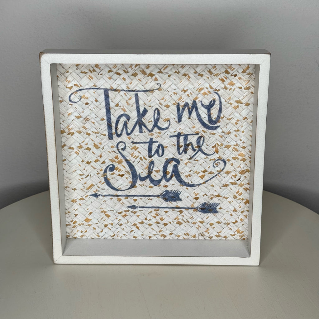 Take Me To The Sea Sign