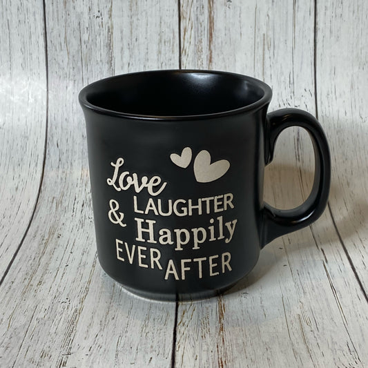 Love Laughter & Happily Ever After Mug
