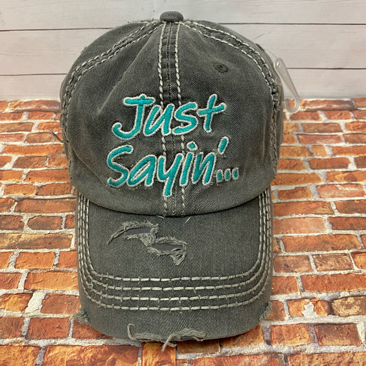 Just Sayin'... Ball Cap