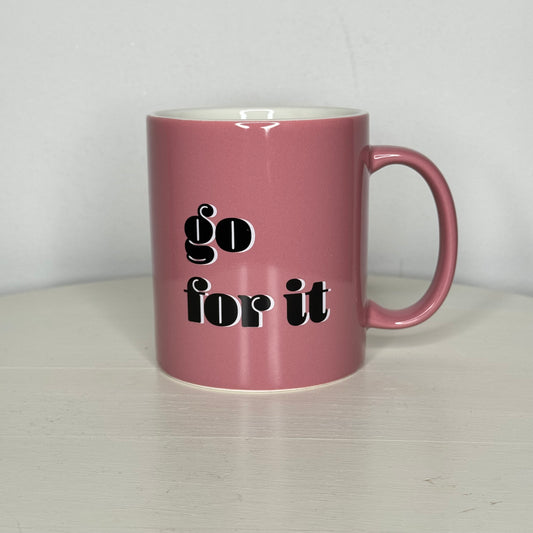 Go For It Mug