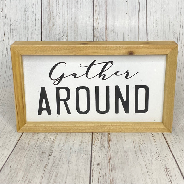 Gather Around Sign