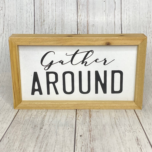 Gather Around Sign