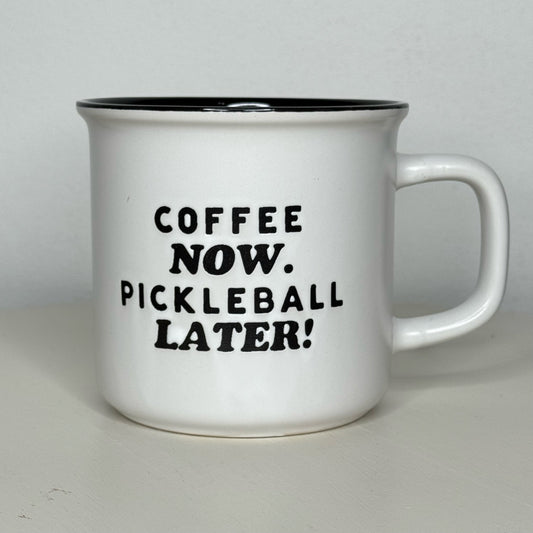 Coffee Now Pickleball Later Mug