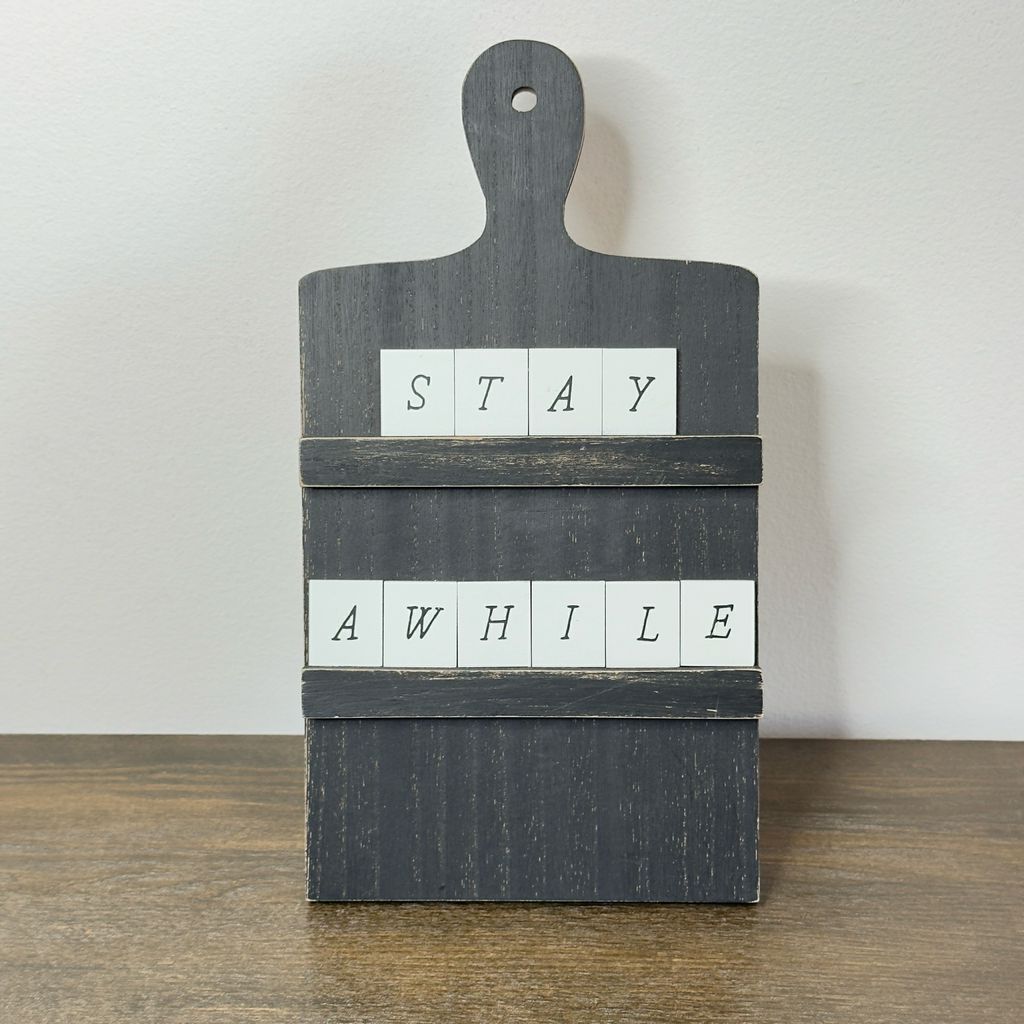 Stay Awhile Easel Sign