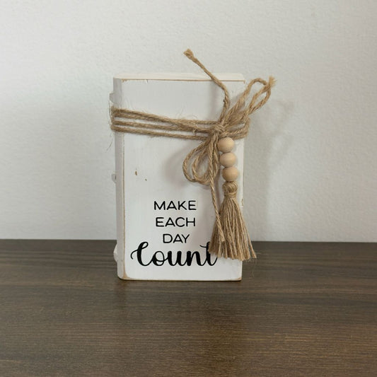 Make Each Day Count Book Block Sign