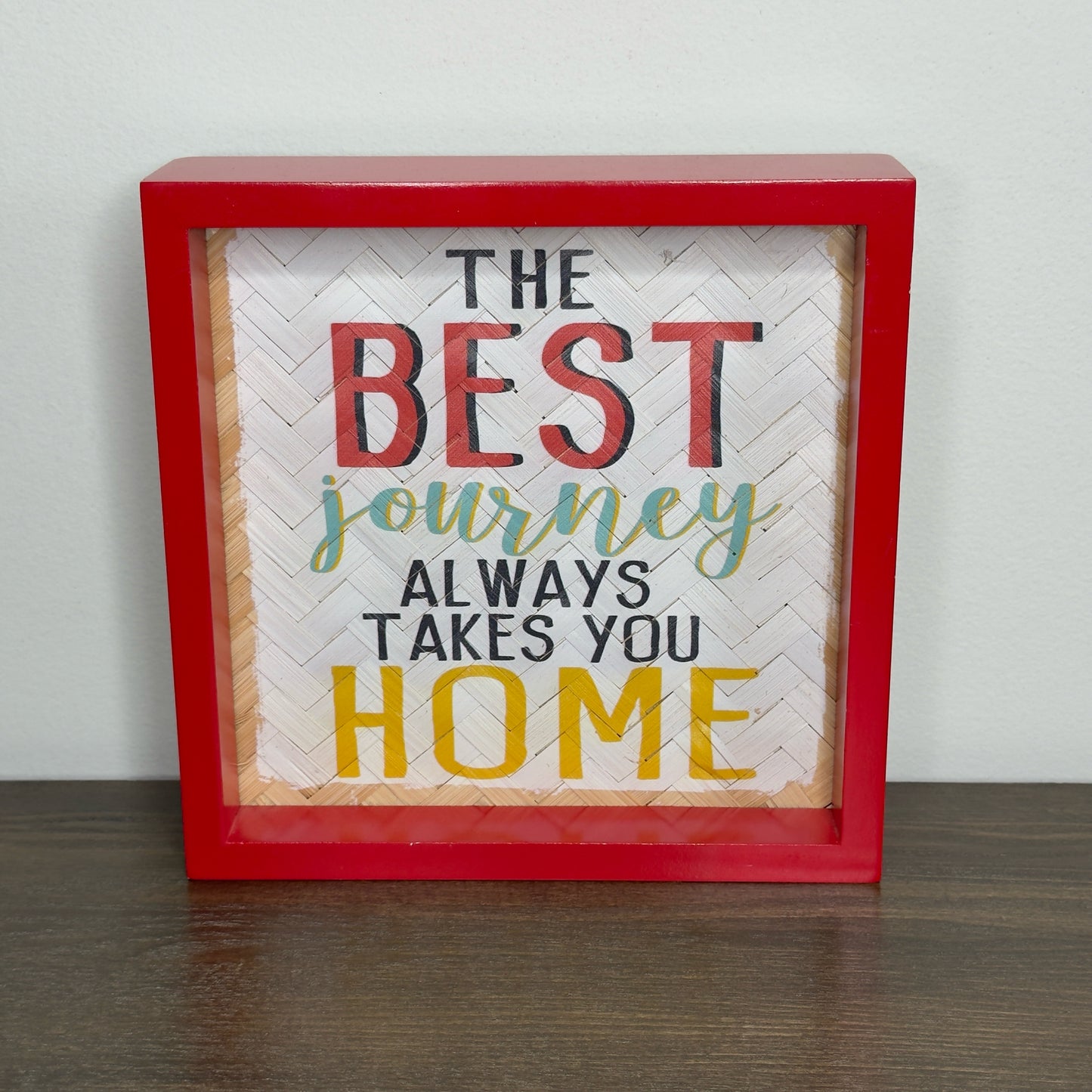 The Best Journey Always Takes You Home Sign