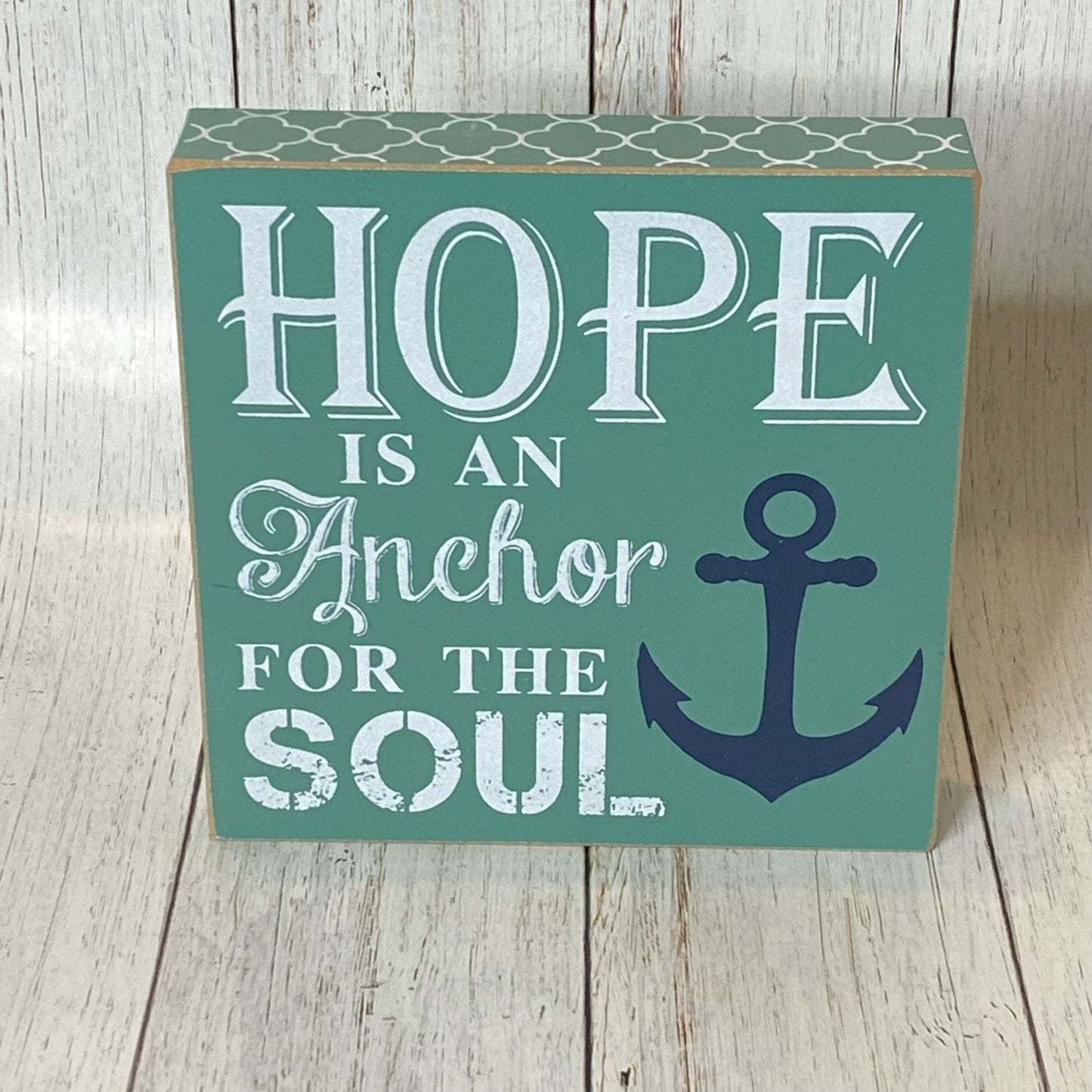 Hope Is An Anchor For The Soul Block Sign