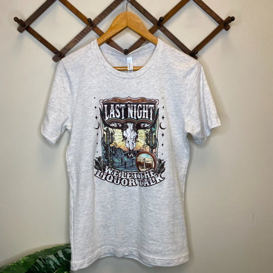 Last Night We Let The Liquor Talk Graphic Tee - Size Small