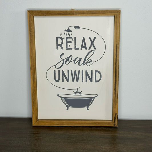 Relax Soak Unwind Bathroom Sign