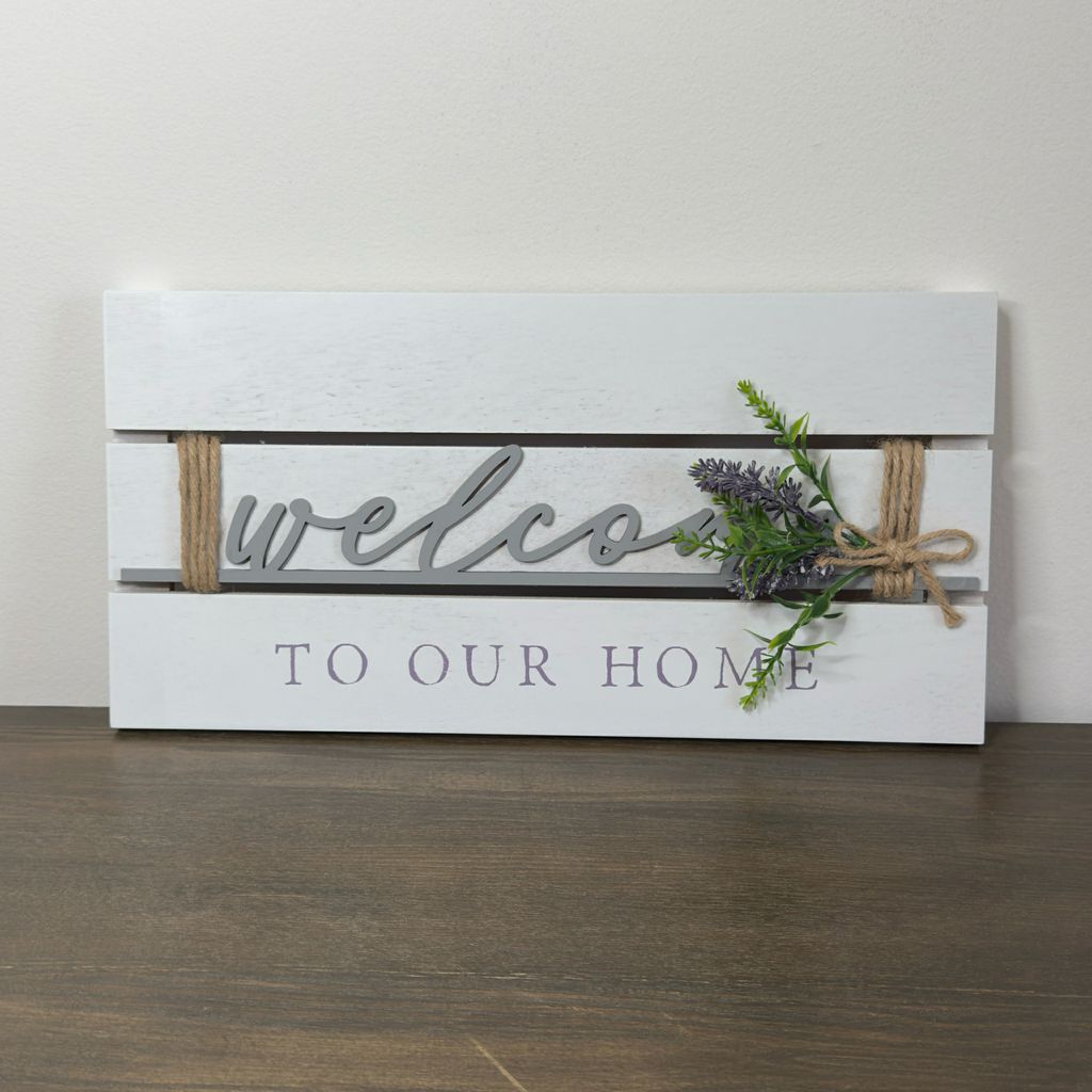 Welcome To Our Home Sign