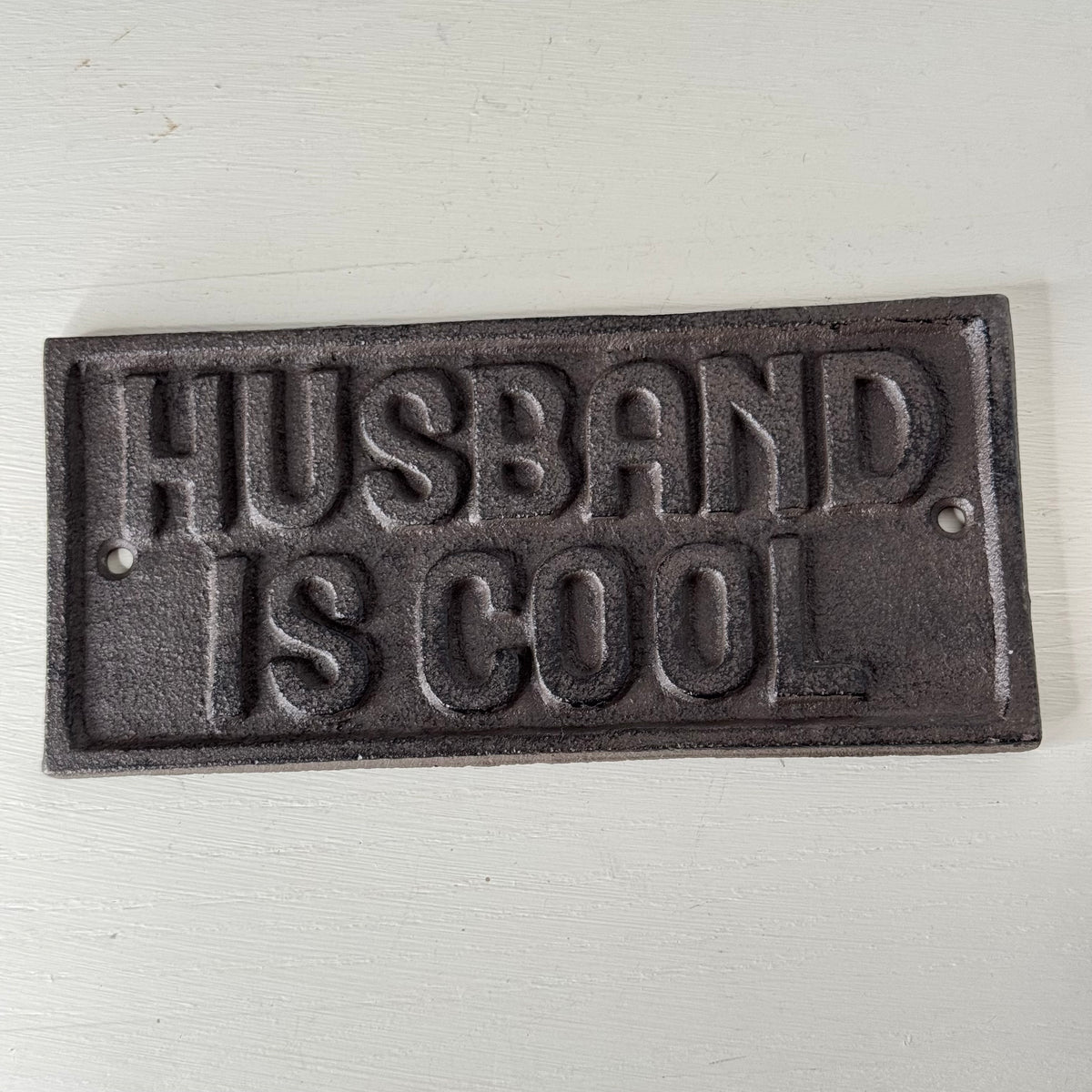 Husband Is Cool Cast Iron Sign