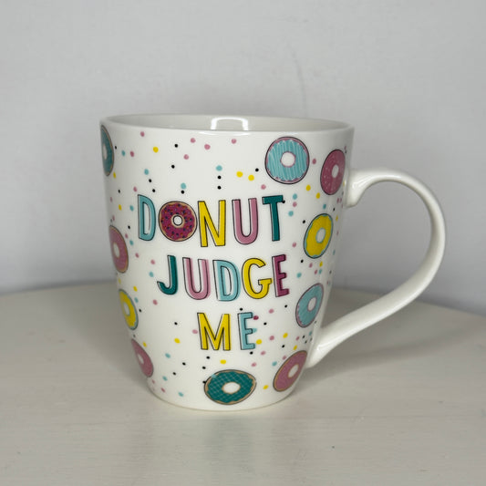 Donut Judge Me Mug