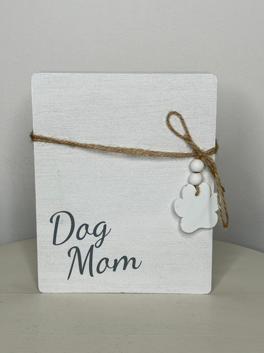 Dog Mom Block Sign