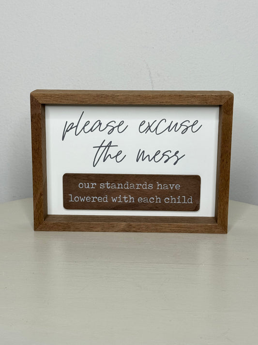 Excuse The Mess Box Sign