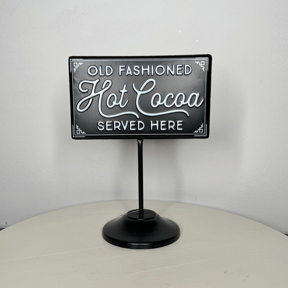 Old Fashioned Hot Cocoa Served Here Metal Pedestal Sign