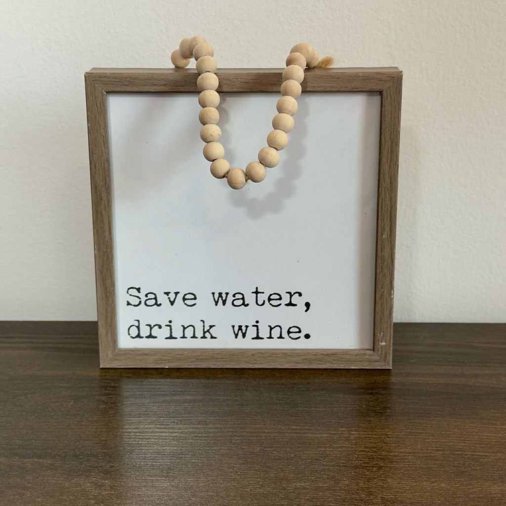Save Water, Drink Wine Hanging Sign