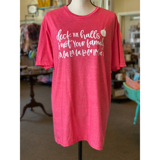 Deck The Halls & Not Your Family Graphic Tee - Size Large