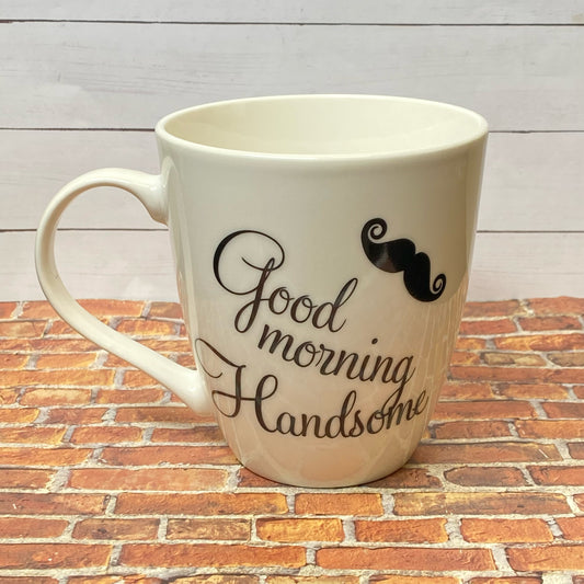 Good Morning Handsome Mug