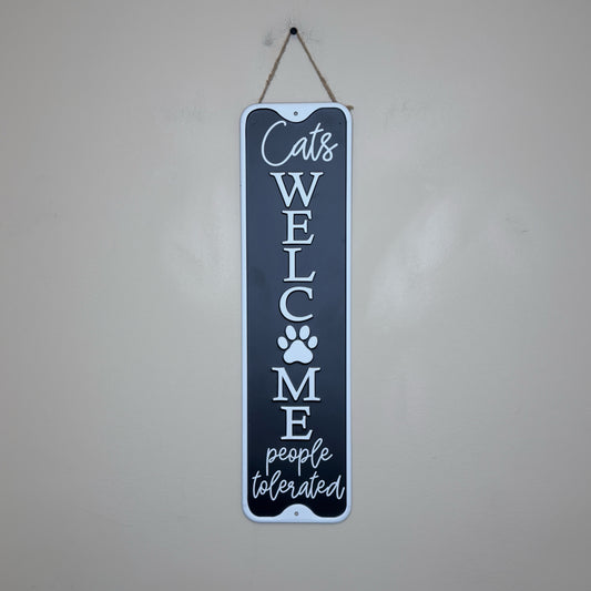 Cats Welcome People Tolerated Metal Sign